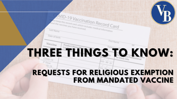 Three Things to Know: Requests for Religious Exemption from Mandated Vaccine