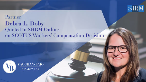 Partner Debra L. Doby Quoted in SHRM Online on SCOTUS Workers’ Compensation Decision
