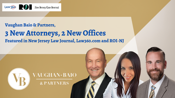 3 New Attorneys, 2 New Offices <br>Featured in New Jersey Law Journal